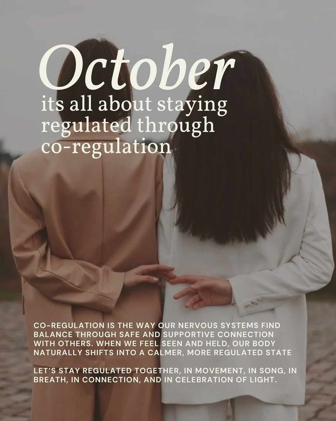A gentle reminder that regulation is not a solo act. We steady ourselves in the arms of each other, like trees leaning into the forest, stronger together. 

Scroll to see the different ways you can regulate with us this month.