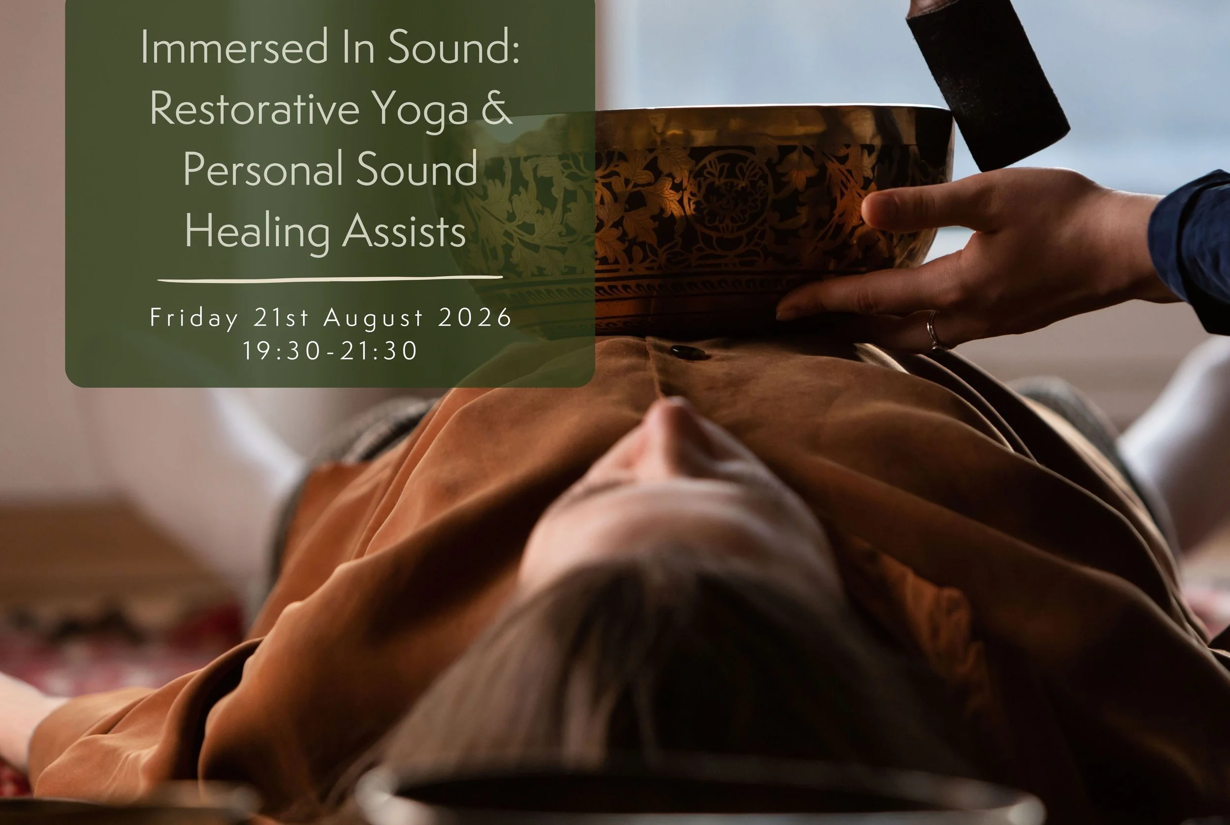 Immersed In Sound: Restorative Yoga &amp; Personal Sound Healing Assists