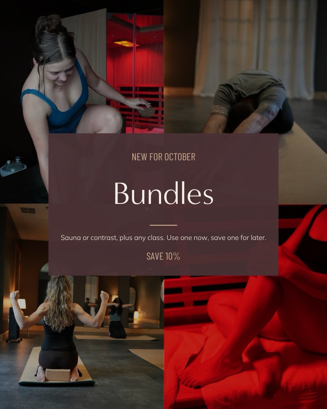 New this month. Pair a private session with a class and pay 10% less than booking them separately.

Sauna &amp; Class Bundle, $49.50
Contrast &amp; Class Bundle, $58.50

Pick any yoga or breathwork class on the schedule. Use one visit now and save th