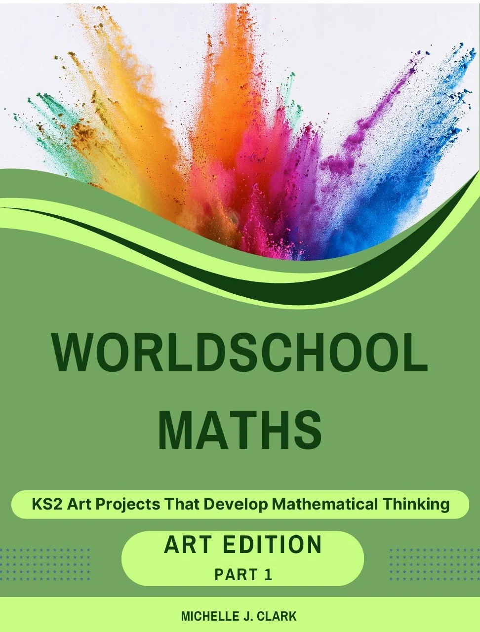Worldschool Maths: Art Edition (Part 1) - COMING SOON!
