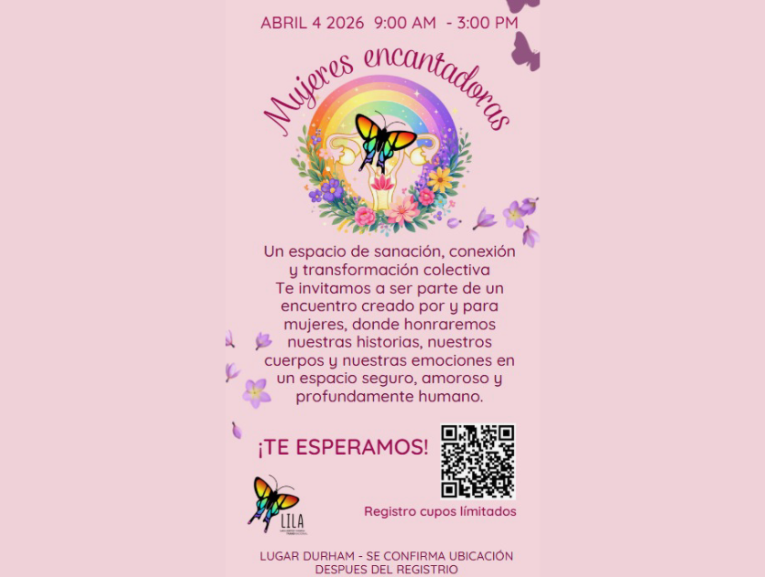A pink flyer promoting an event called 'Mujeres encantadoras' on April 4, 2026, from 9:00 AM to 3:00 PM, featuring a colorful butterfly and floral design with butterflies around. It invites women to a space of healing, connection, and collective transformation, emphasizing safety and human connection, with a QR code for registration.