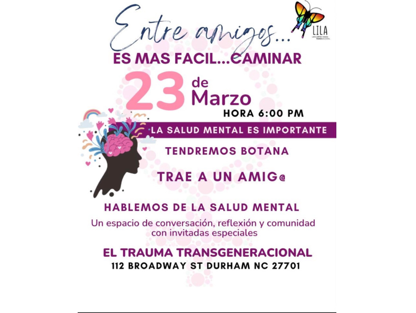 A flyer in Spanish promoting a mental health event on March 23rd at 6:00 PM in Durham, North Carolina. It features a colorful illustration of a person with a brain depicted as flowers, a rainbow, and the event details encouraging mental health awareness and discussing transgenerational trauma.
