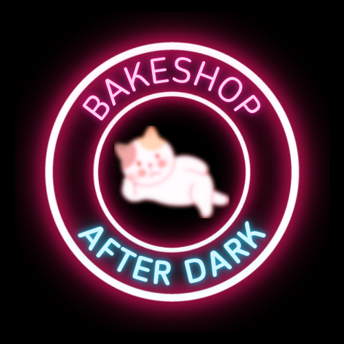 BAKESHOP AFTER DARK