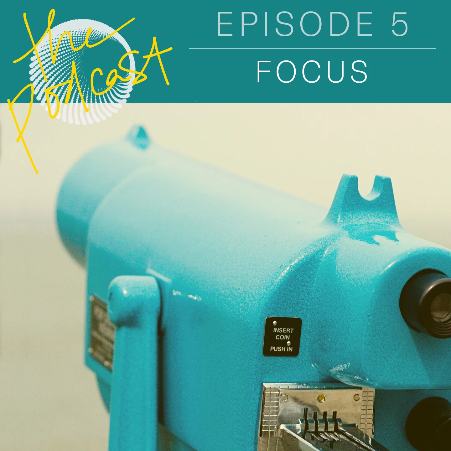 Episode 1.05: Focus