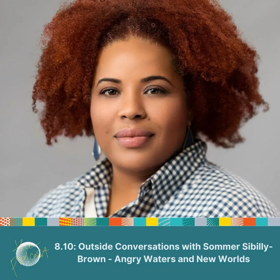 🎙️Outside Conversations with Sommer Sibilly-Brown - Angry Waters and New Worlds

What does it mean to stay grounded in a time of global uncertainty? 
In this conversation, Tim and Tuesday sit down with Sommer Sibilly-Brown of the&nbsp;Virgin Islands