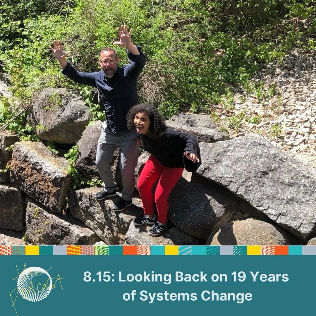 As Tuesday transitions out of The Outside, she and Tim take a long look back at nearly two decades of working together -&nbsp;from meeting at an Art of Hosting training in Colorado to leading large-scale systems change work around the world.

In this
