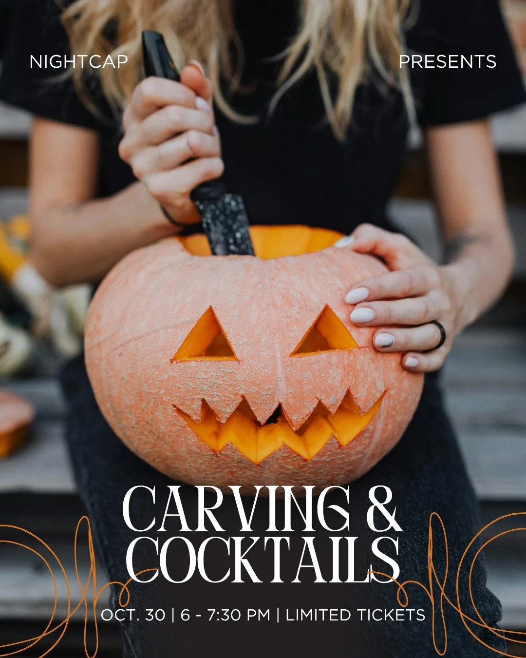 🎃 Pumpkin Carving Night at Nightcap! | October 30 6:00-7:00
Get into the Halloween spirit with a community-driven pumpkin carving class — your ticket includes a large pumpkin, carving tools, and your choice of cocktail or mocktail. ✨
Show of
