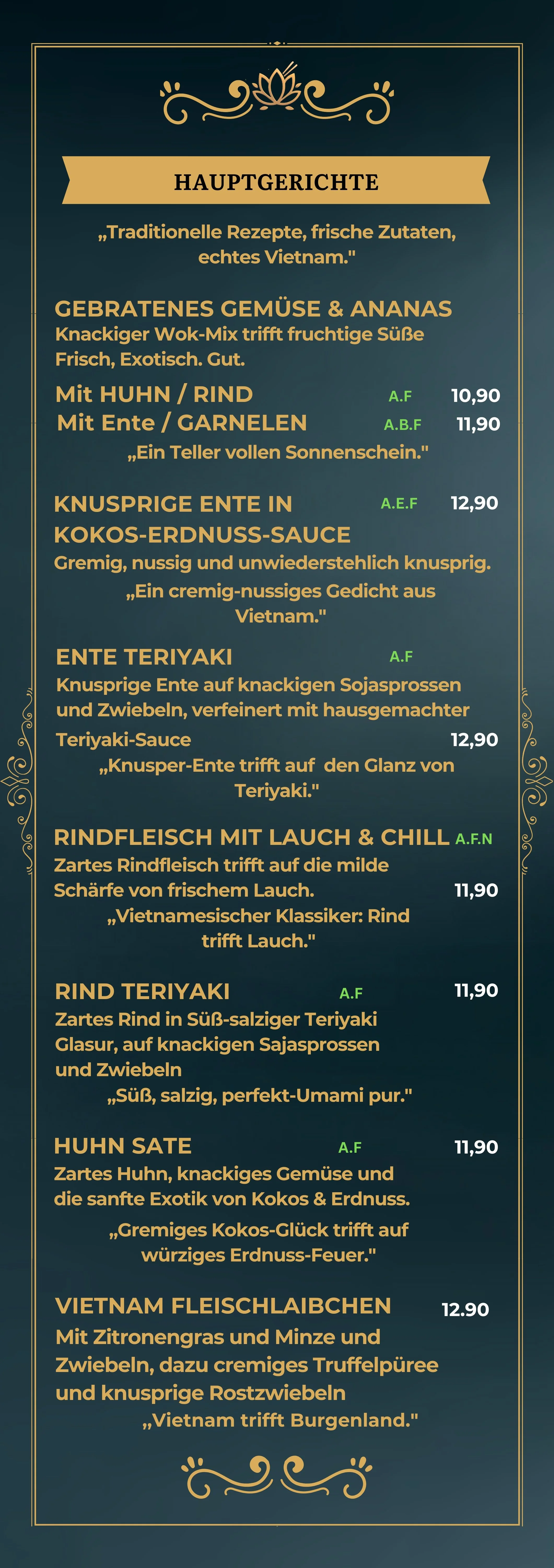 Speisekarte mit vietnamesischen Gerichten wie gebratenem Gemüse mit Ananas, knuspriger Ente in Kokos-Erdnuss-Sauce, Ente Teriyaki, Rindfleisch mit Lauch & Chill, Rind Teriyaki, Hühnchen Sate und Vietnam Fleischbällchen, alle mit Preisen zwischen 10,90 € und 12,90 €.