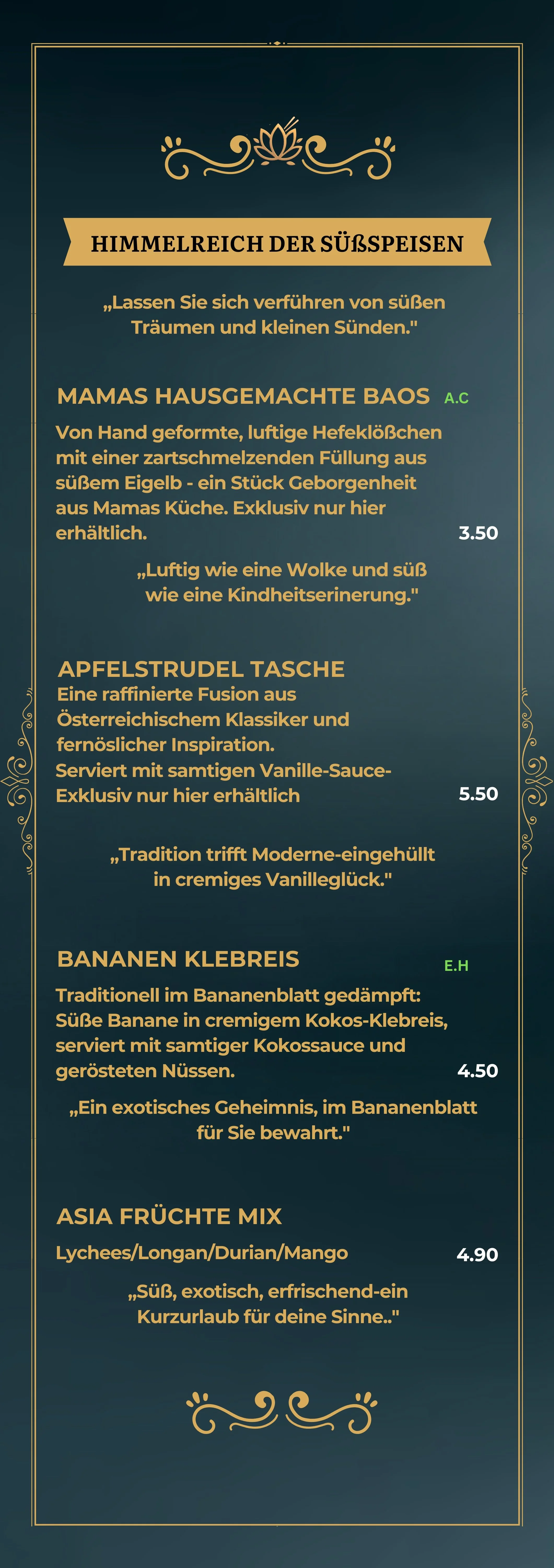 Ein Menü mit süßen Speisen, darunter hausgemachte Bao, Apfelstrudel-Tasche, Bananen-Klebreis und Asia-Früchte-Mix, in goldener Schrift auf dunklem Hintergrund.
