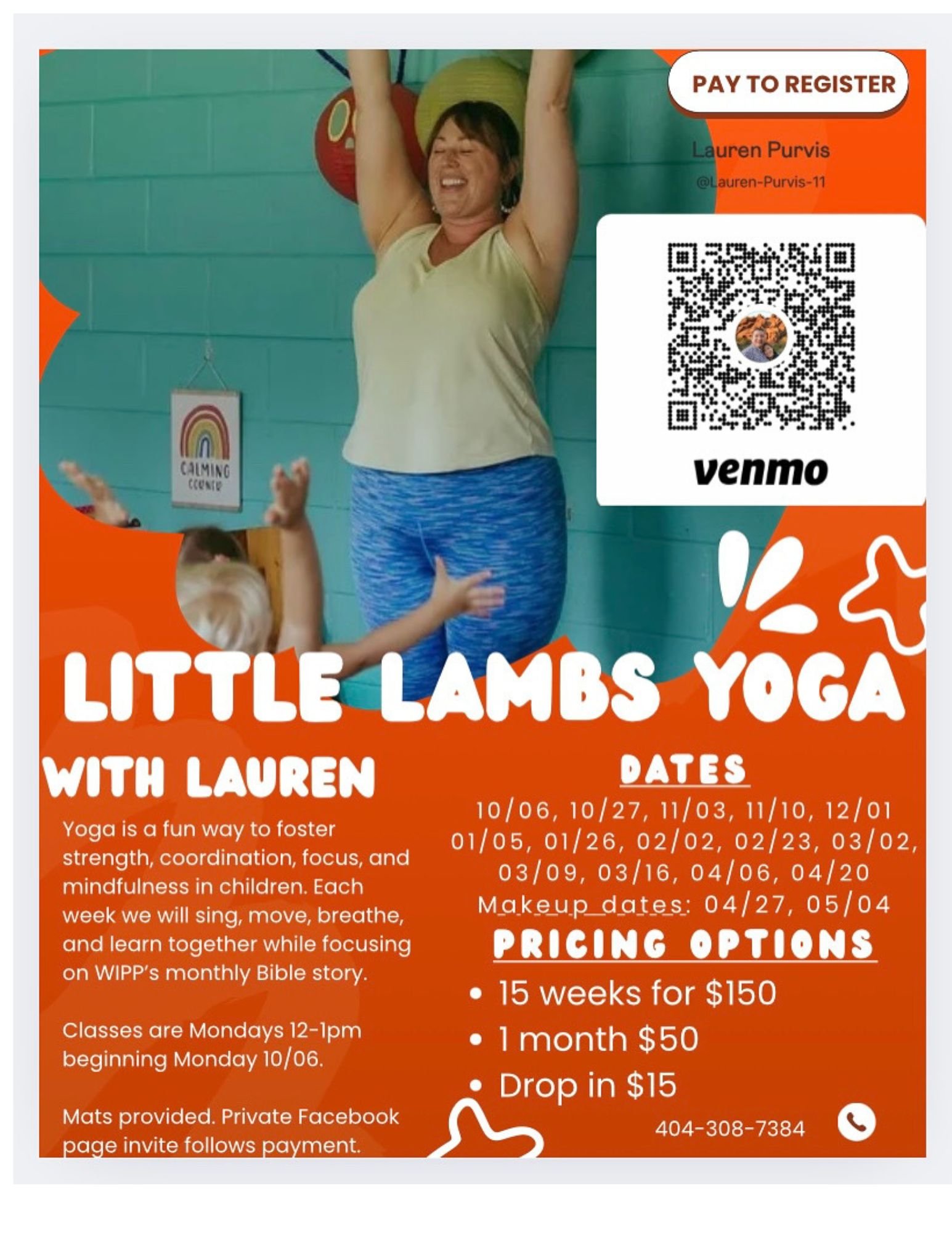 A flyer for Little Lambs Yoga with Lauren features a woman and a young child engaging in yoga. The woman is smiling with arms raised, wearing a light yellow top and blue patterned leggings. The background has teal walls, a colorful rainbow sign that reads 'Calming Cottage,' and decorative lanterns. The flyer includes details about class dates, pricing, and a QR code for payment.