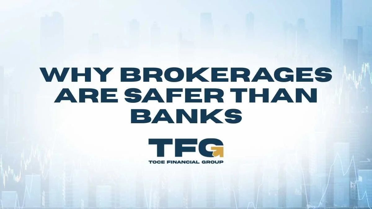 Why Brokerages Are Safer Than Banks