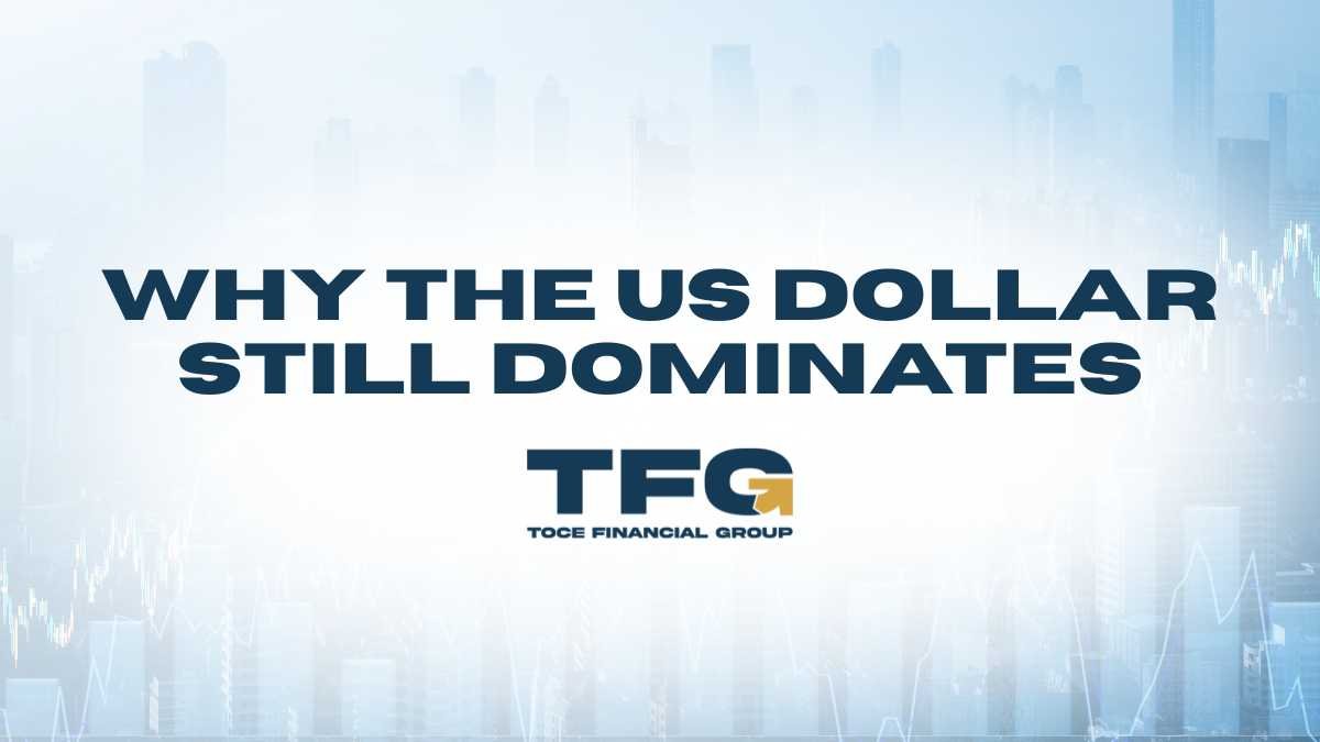 Why the US Dollar Still Dominates