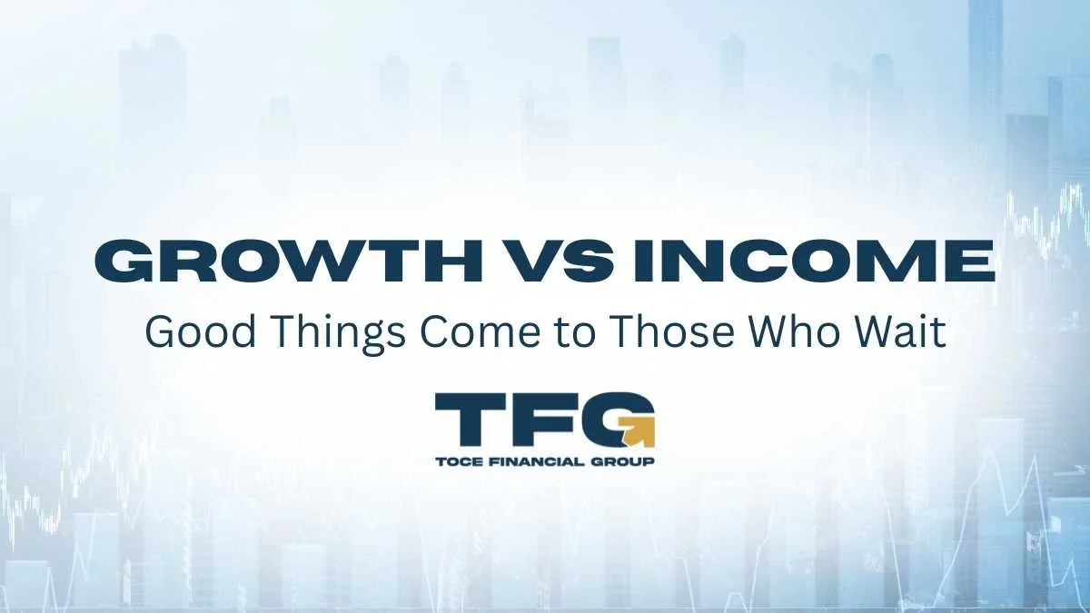 Growth vs Income: Good Things Come to Those Who Wait