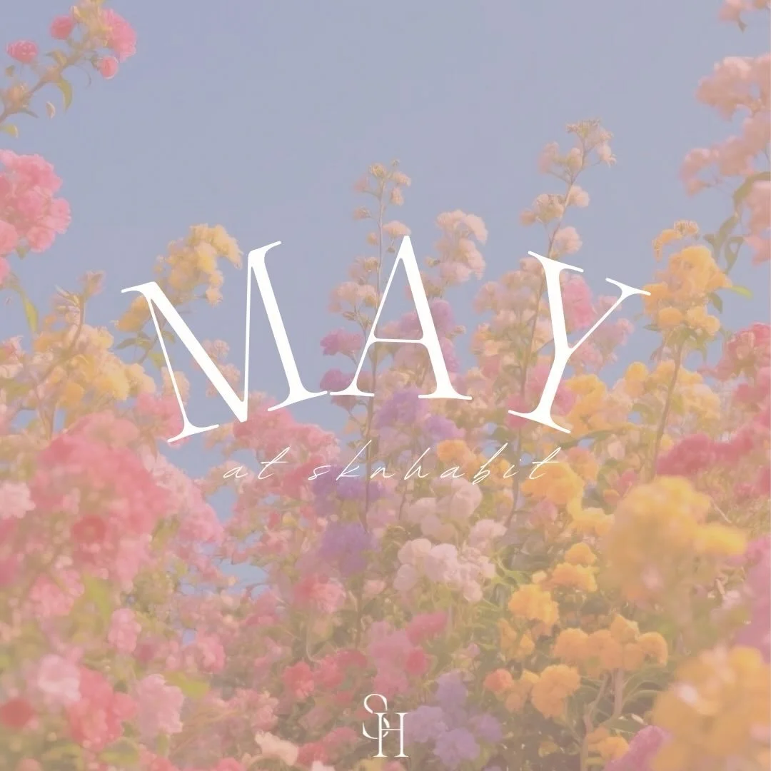 A new month at SKNHABIT 🩷