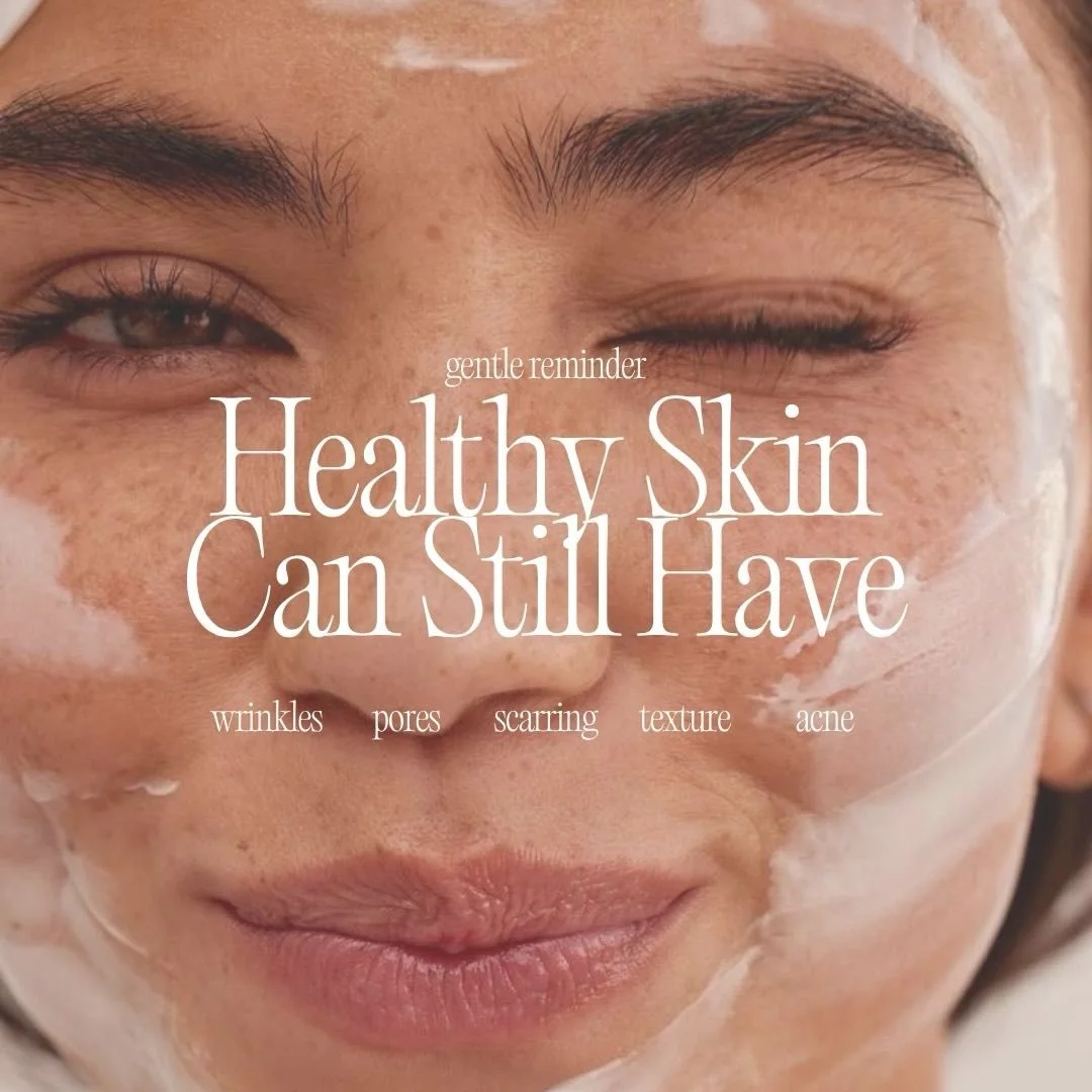 healthy skin doesn&rsquo;t mean &ldquo;perfect&rdquo; skin 🤍

pores, texture, fine lines, and even breakouts can all exist while your skin is still functioning in a healthy way. the goal is always to support your skin - not chase perfection 🫶🏼