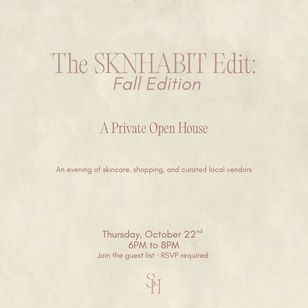 The SKNHABIT Edit: Fall Edition 🍂
Join us for a private open house filled with skincare, shopping, local vendors, and a few surprises throughout the evening 🩷

Thursday, October 22nd
6&ndash;8PM

Join the guest list &mdash; RSVP required.
DM us to 