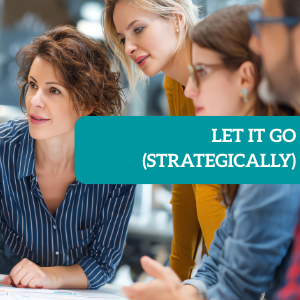 Let It Go (Strategically): The Real Power of Delegation for Leaders Who Want to Breathe Again