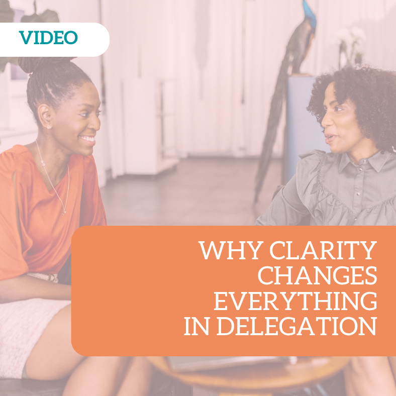 Why Clarity Changes Everything in Delegation