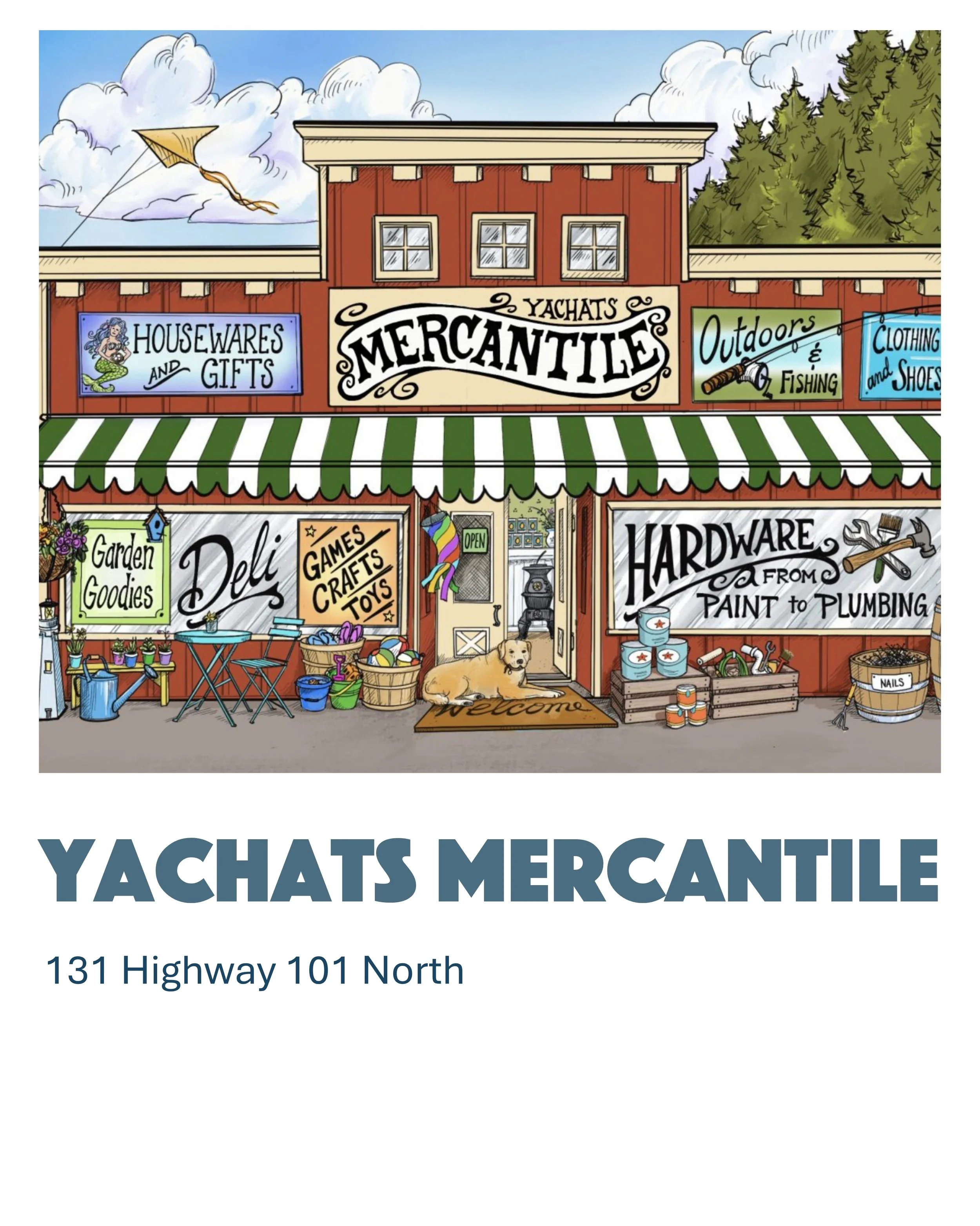 Illustration of Yachats Mercantile store with signs for housewares, gifts, outdoor fishing, clothing, shoes, garden goodies, games, crafts, toys, hardware, from paint to plumbing, and a dog lying at the entrance with a welcome mat.