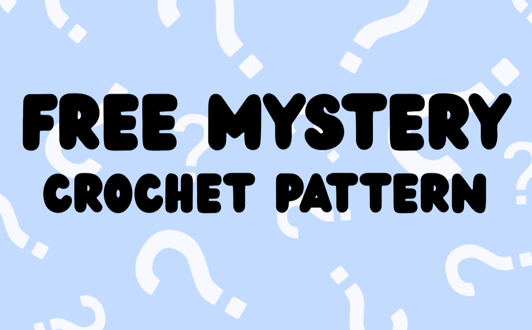 Free Mystery Crochet Pattern