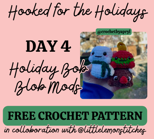 Holiday Bob Blob Mods PDF Crochet Pattern