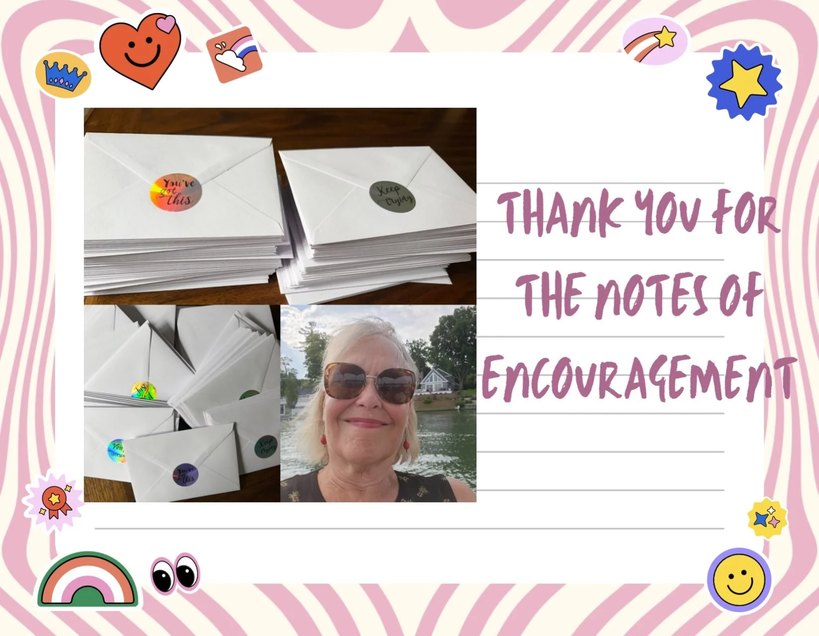 Thank you Loretta for providing so many beautiful letters of love and encouragement to add to all of the bags!