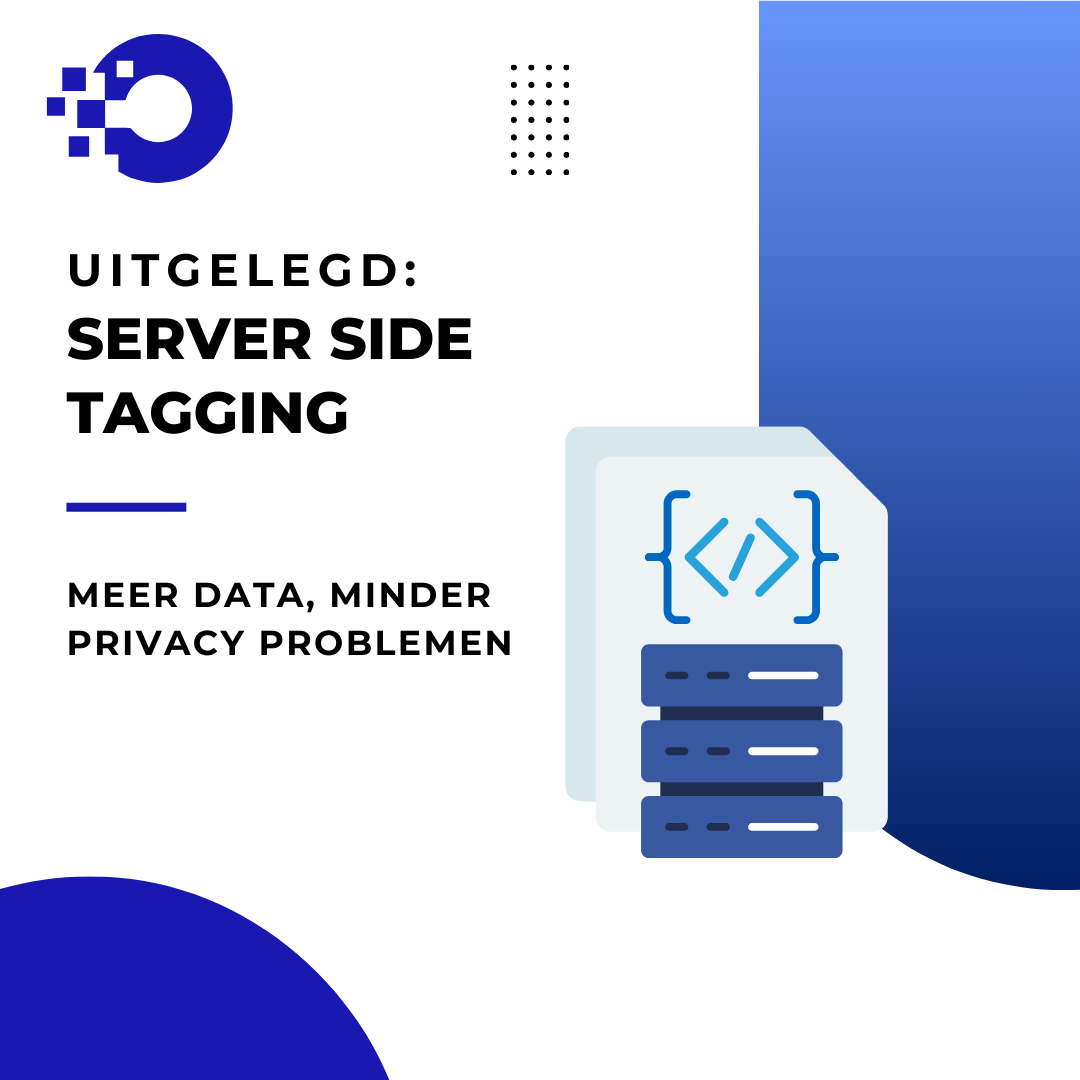 Server-side tagging uitgelegd: hoe je meer data verzamelt met minder privacyproblemen