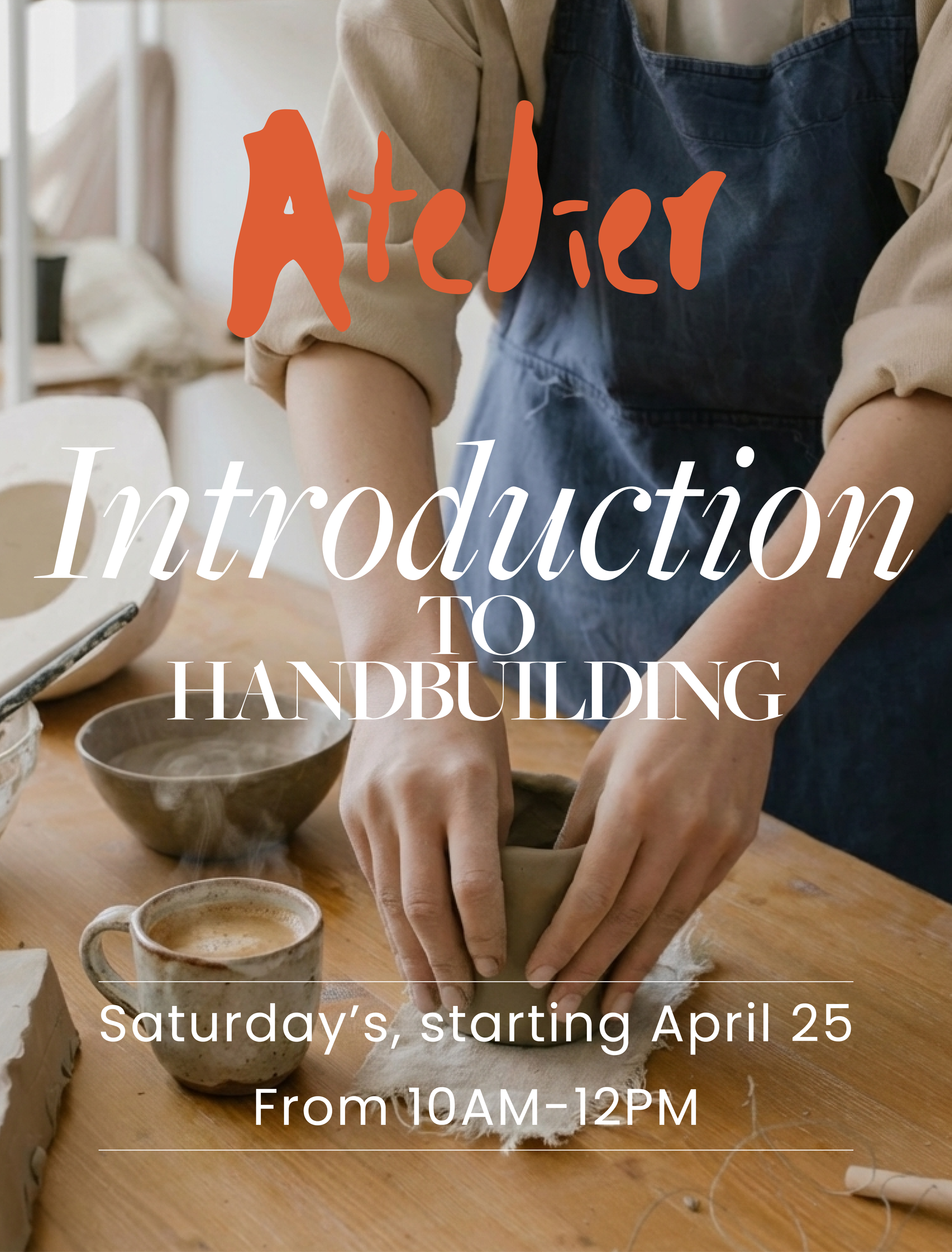 Introduction to Handbuilding Workshop (Saturdays, April 25th – May 23rd · 10:00 AM–12:00 PM)