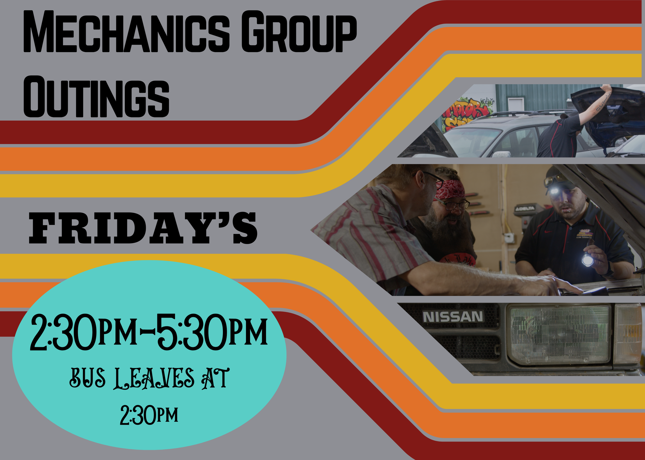 Flyer advertising mechanics group outings on Fridays from 2:30 PM to 5:30 PM, featuring photos of people working on cars, including a mechanic with a headlamp and a group discussing under a car, and a Nissan vehicle in the workshop.