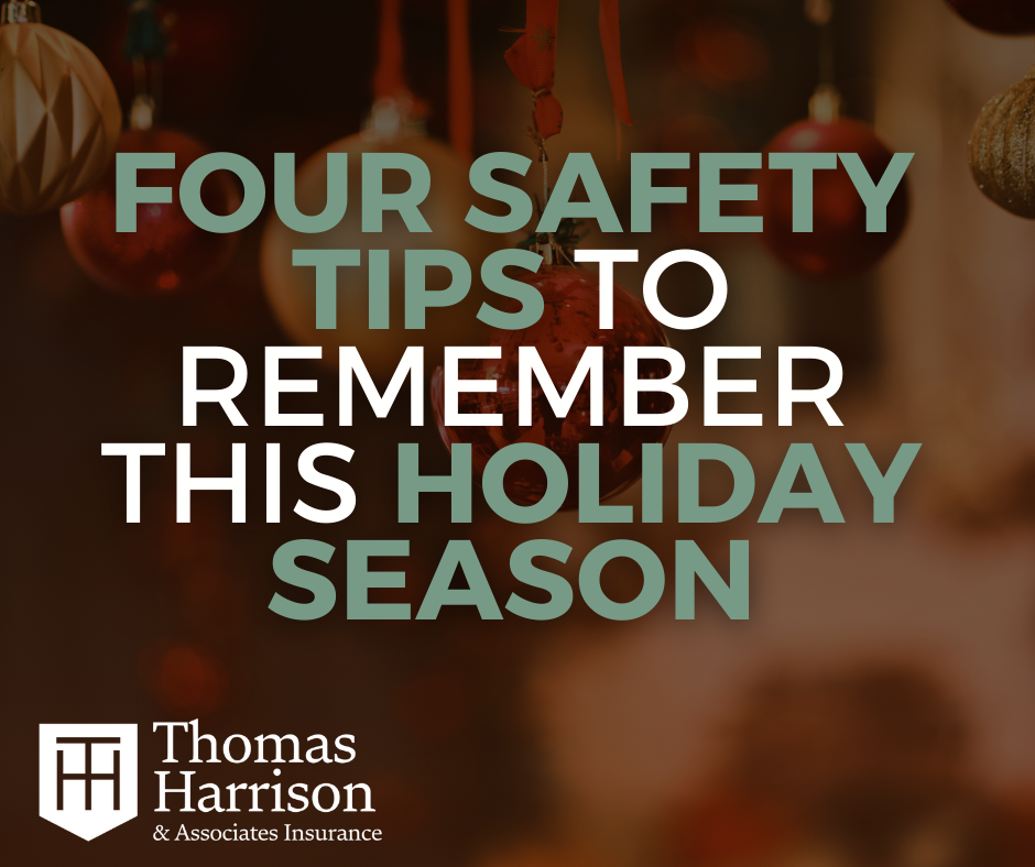 Four Safety Tips to Remember This Holiday Season