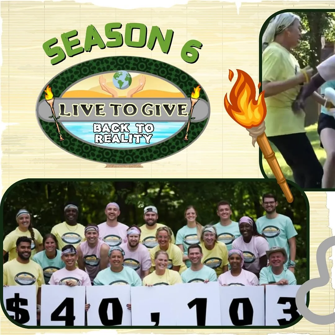 A promotional graphic for Season 6 of a charity event called 'Live to Give Back to Reality,' featuring a group of volunteers holding a sign with the amount $40,103, and an image of volunteers participating in an outdoor activity.