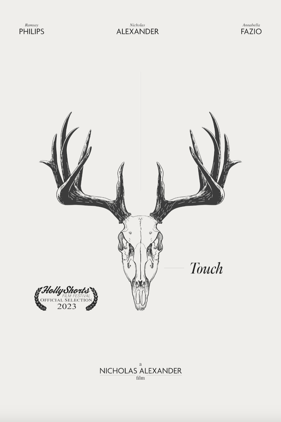 Movie poster for 'Touch' featuring a black and white illustration of a deer skull with antlers, and text listing the names Ramsay Philips, Nicholas Alexander, Annabella Fazio, and mentioning the Holly Shorts Film Festival 2023 official selection.