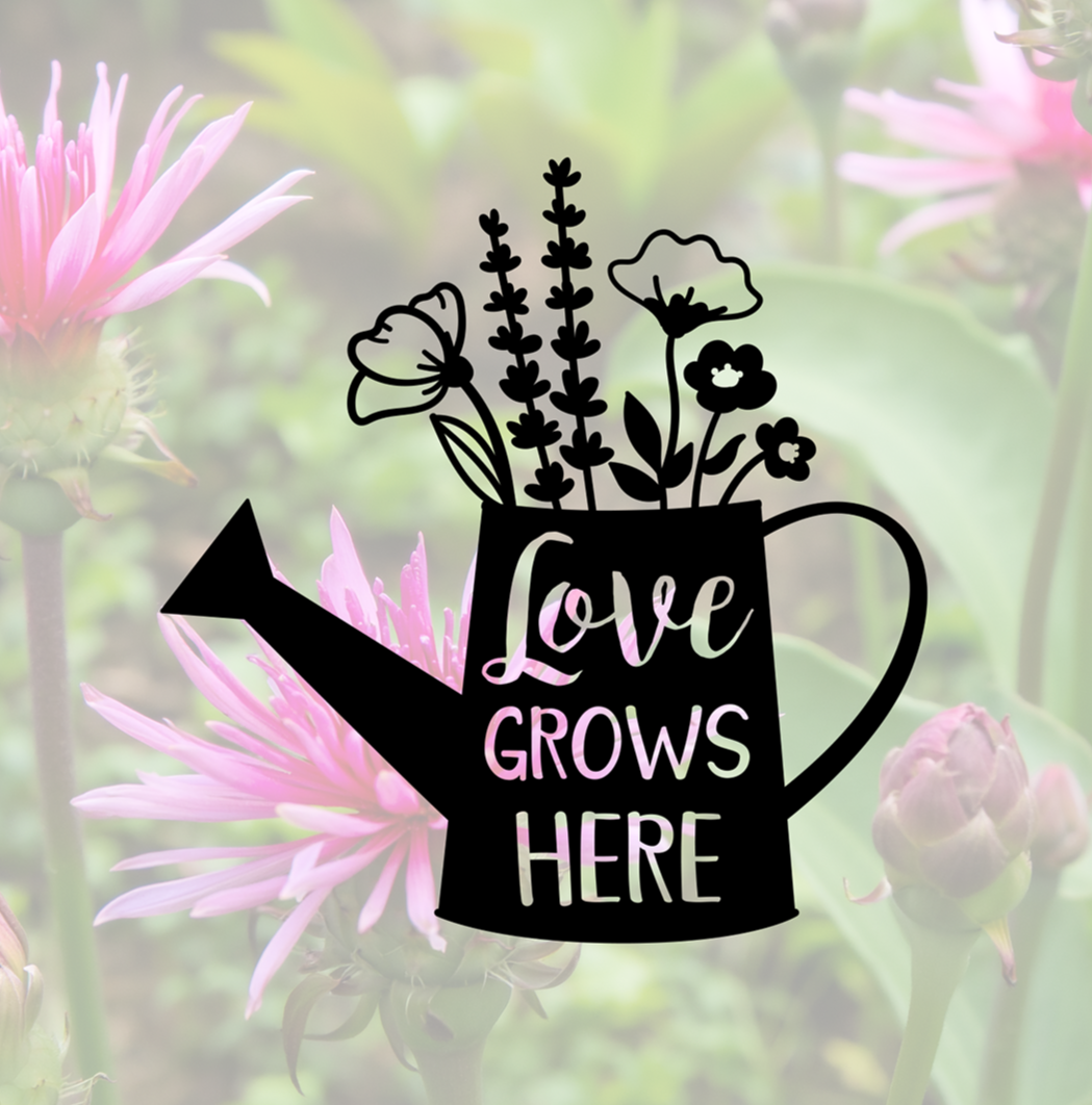 ITEM 168 - 8”W x 8.2”H - Love Grows Here
