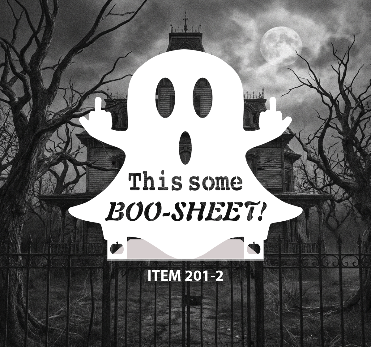 ITEM 201-2 - 8”W x 8.5”H - This Some Boo Sheet Standup