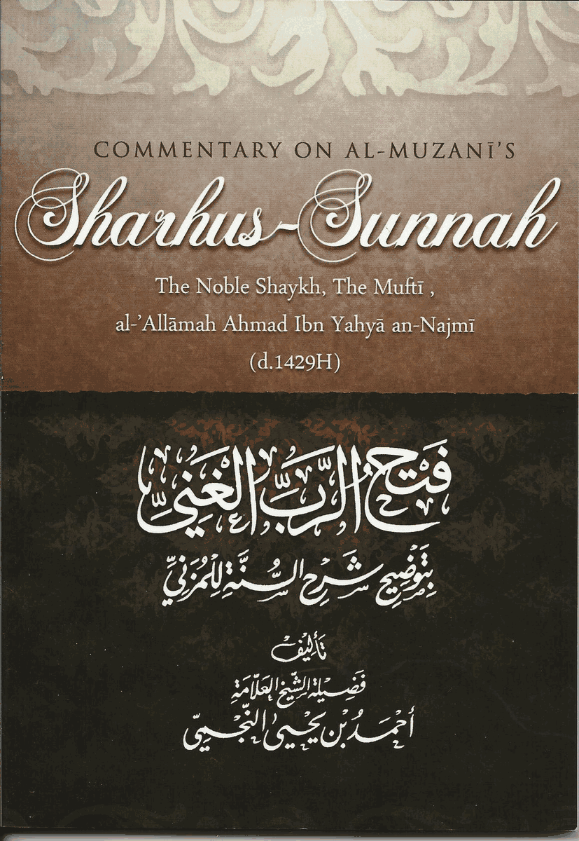 Book cover titled "Commentary on Al-Muzani's Sharhus-Sunnah: The Noble Shaykh, The Mufti, al-‘Allāmah Ahmad Ibn Yahya an-Najmī" with Arabic script below the English title.