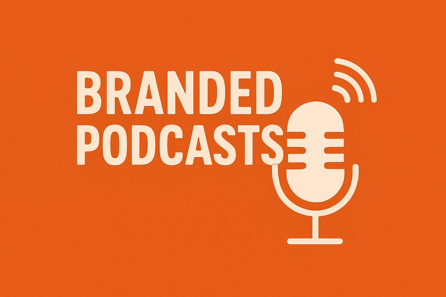 Why the Best Branded Podcasts Don’t Feel Like Marketing at All