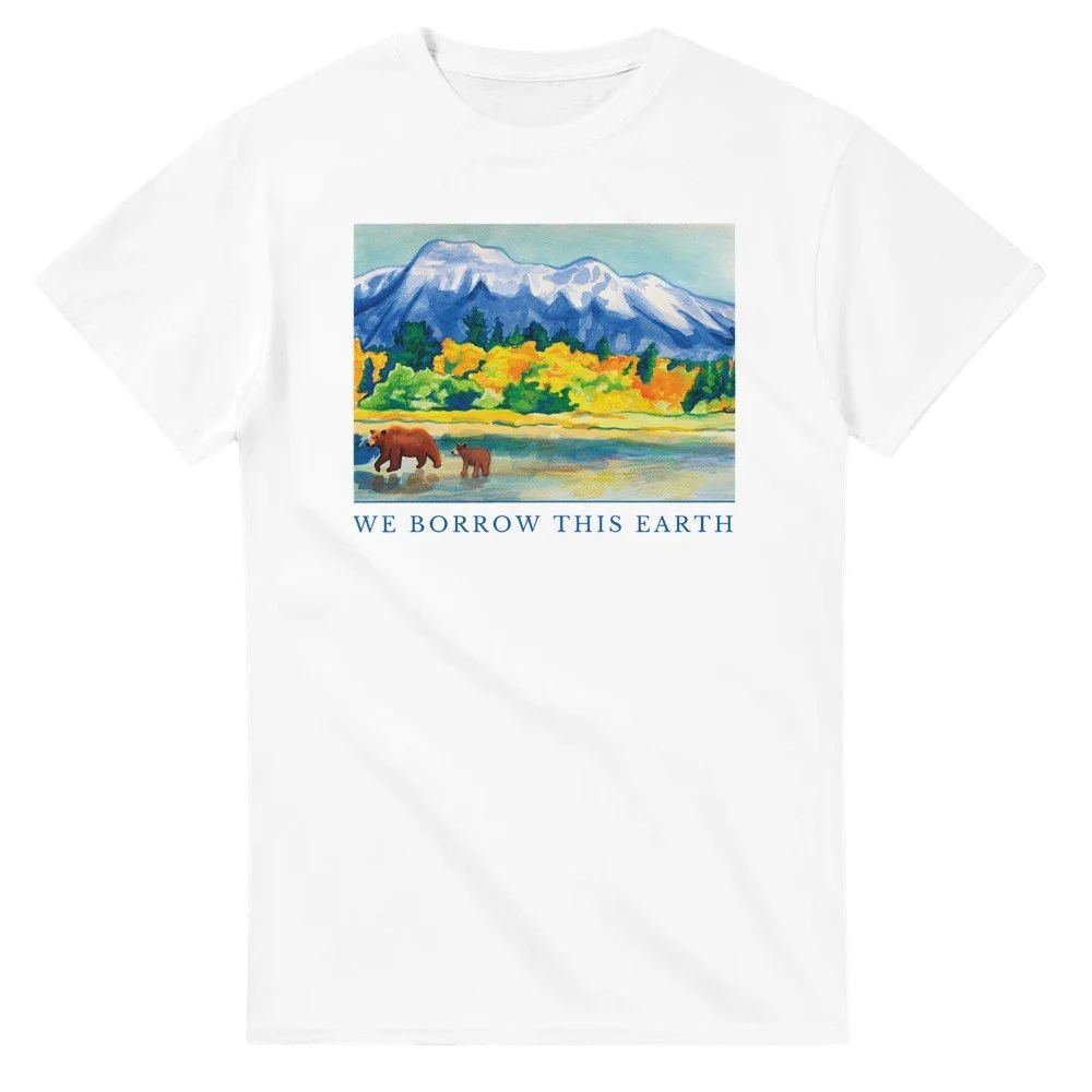 We Borrow This Earth –  Art T-Shirt