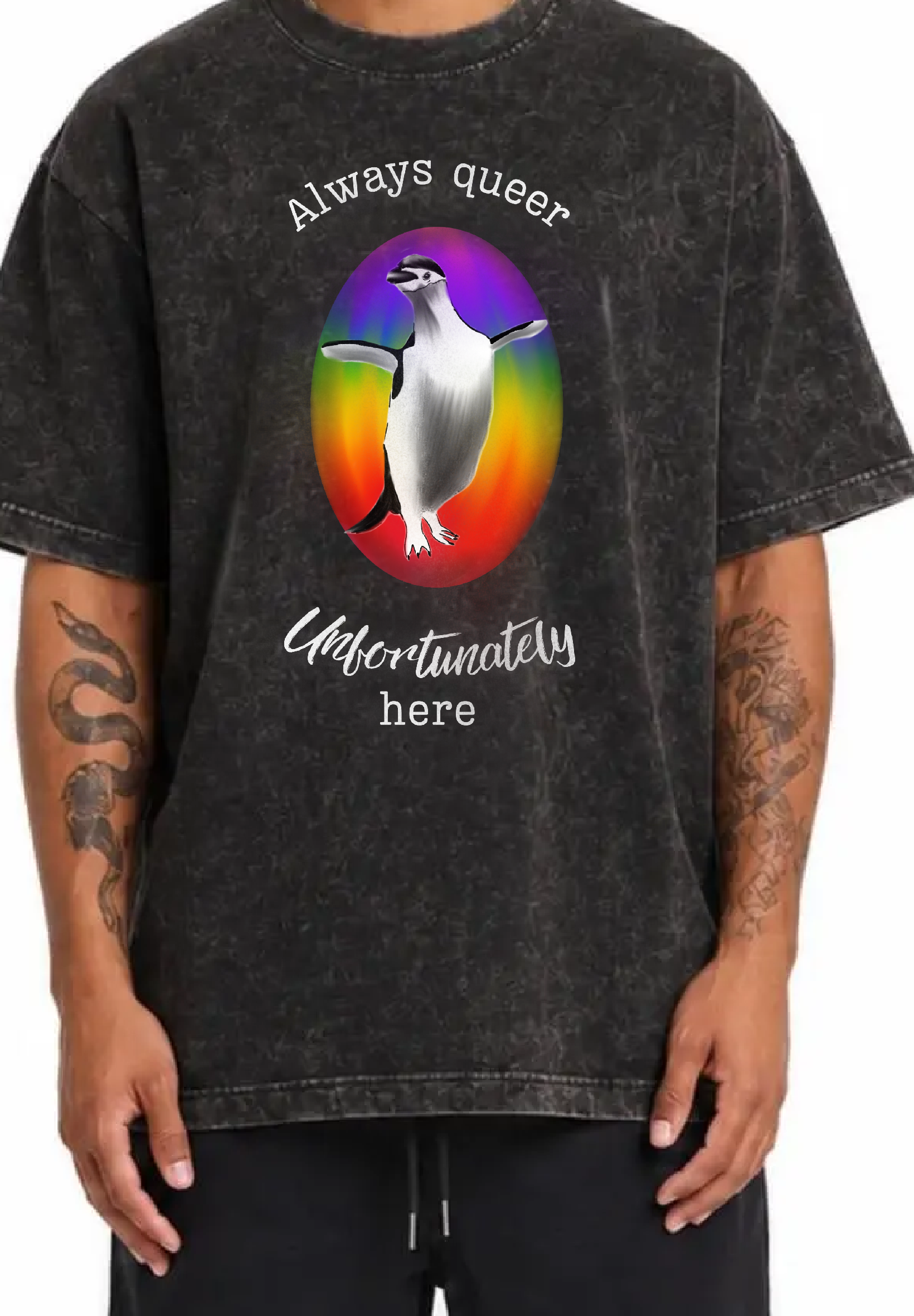 Always queer, unfortunately here shirt-- pride shirt, Queer pride, penguin design, original shirt, unisex acid wash shirt