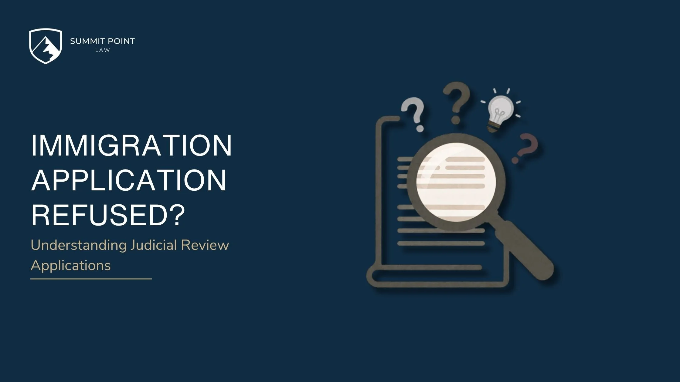 Immigration Application Refused? Understanding Judicial Review Applications