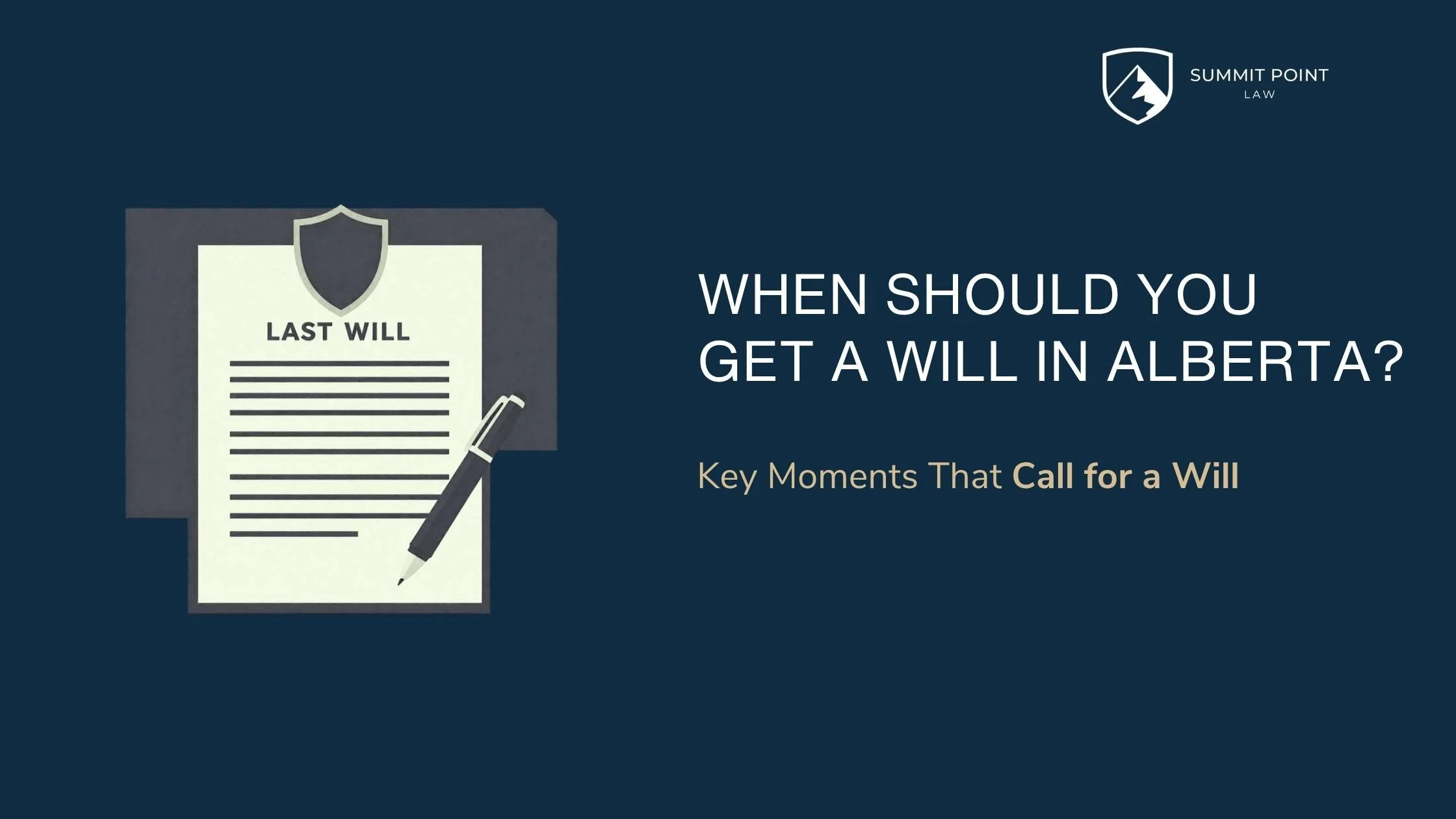 When Is the Right Time to Get a Will in Alberta?