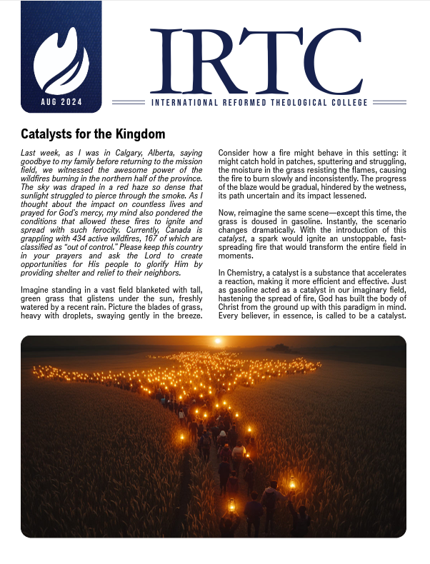 Poster from International Reformed Theological College (IRTC) dated August 2024, titled 'Catalysts for the Kingdom.' It features a foggy field with a trail of people holding torches during nighttime. The page includes a reflective article about events in Calgary, Alberta, and discusses themes of fire, faith, and divine purpose.