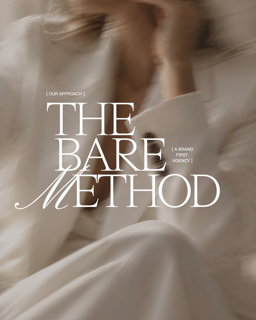 The Bare Method is how we work with our portfolio of considered beauty, wellness and lifestyle brands to shape every touch point. 

One team, one foundation, working across branding, marketing and socials, so your brand feels like yours wherever some