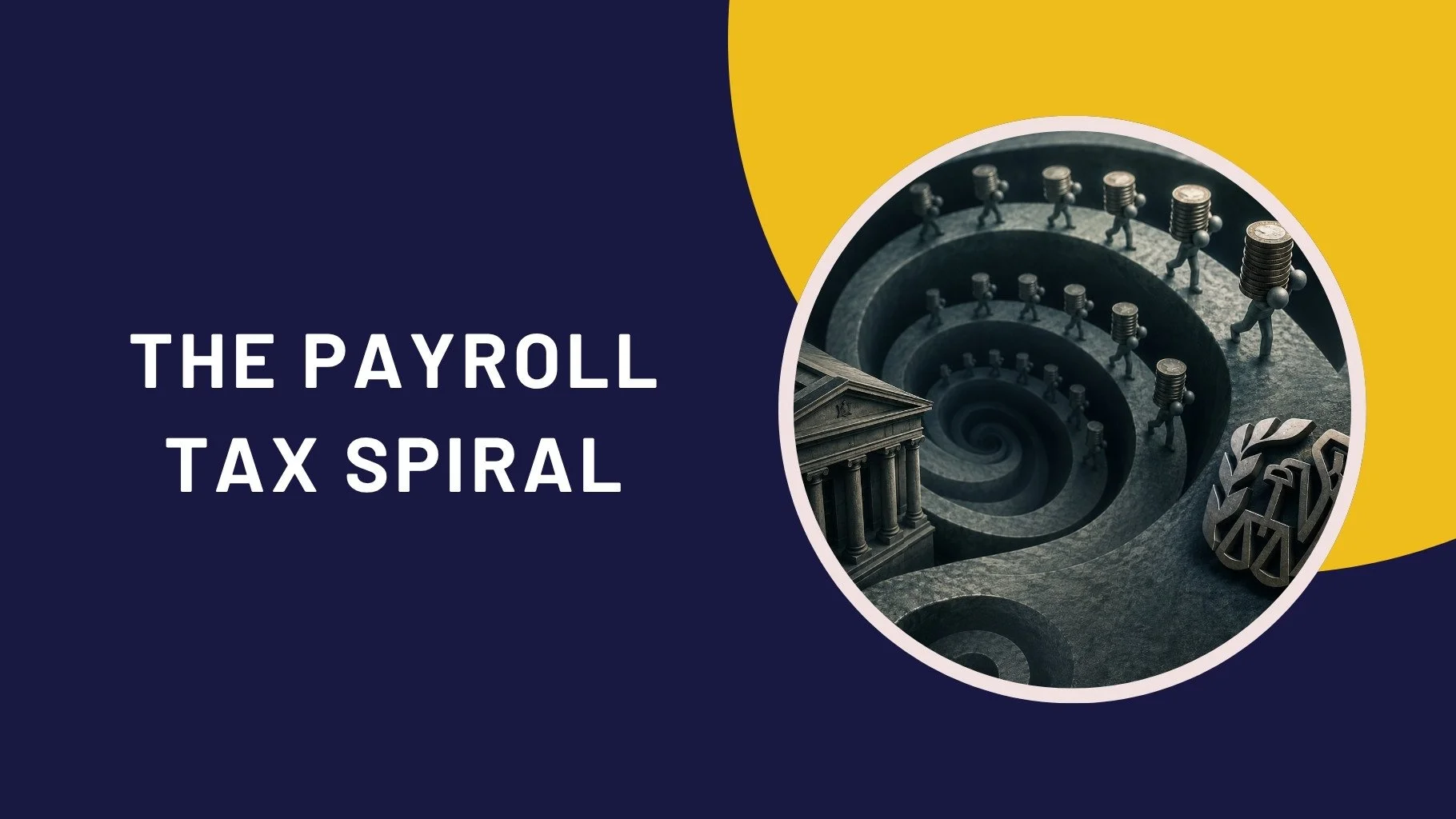 The Payroll Tax Spiral