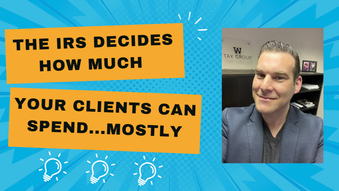 The IRS Decides How Much Your Clients Can Spend