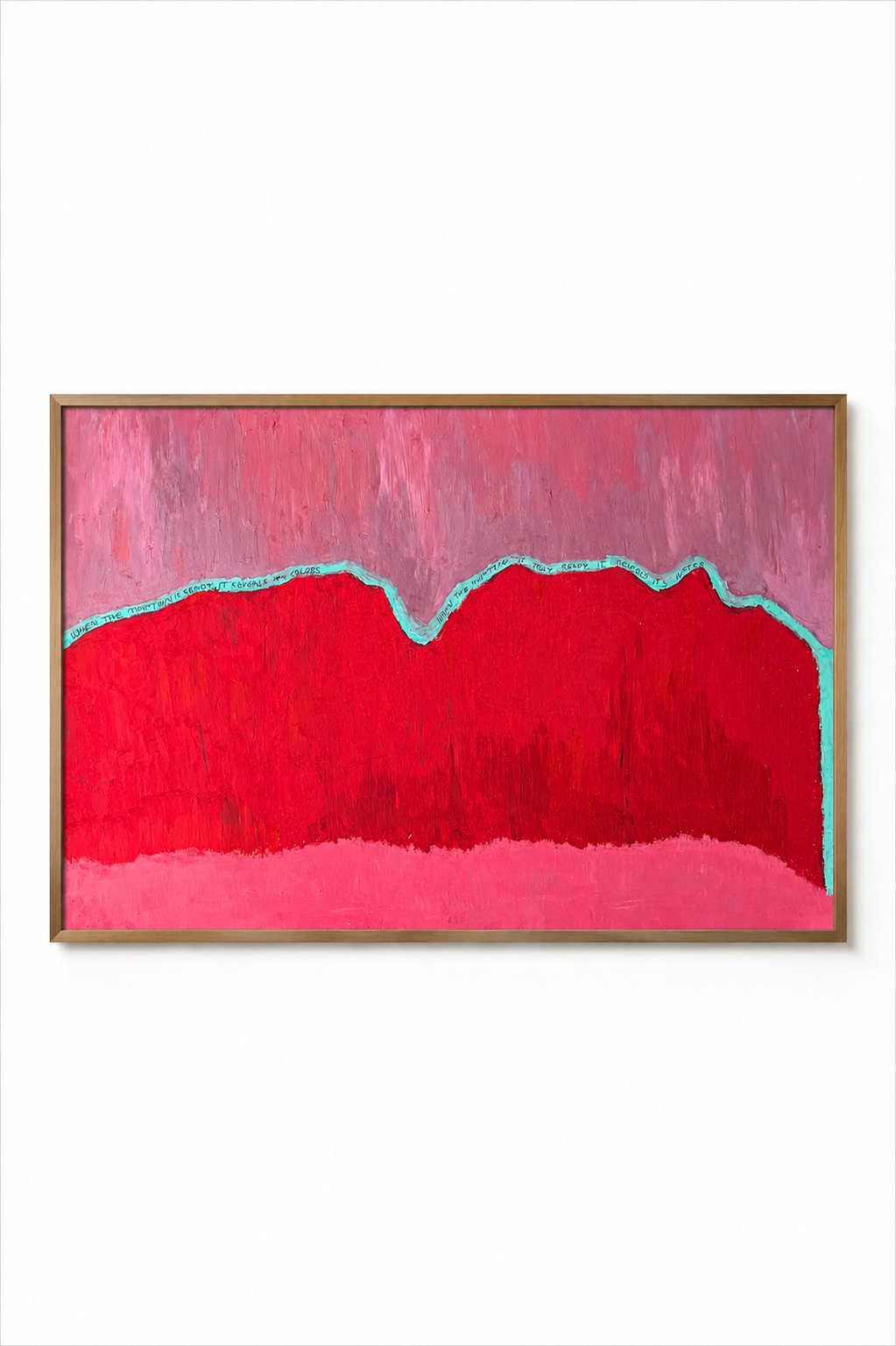 When the mountain is ready, it reveals its color. When the mountain is truly ready it reveals ...