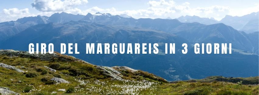 GIRO DEL MARGUAREIS IN 3 GIORNI