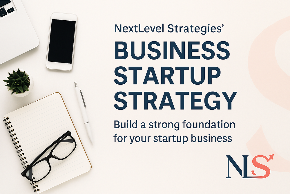 NextLevel Strategies Business Startup Strategy banner showing an Arkansas entrepreneur workspace, notebook, and coffee — symbolizing LLC formation and business startup consulting.