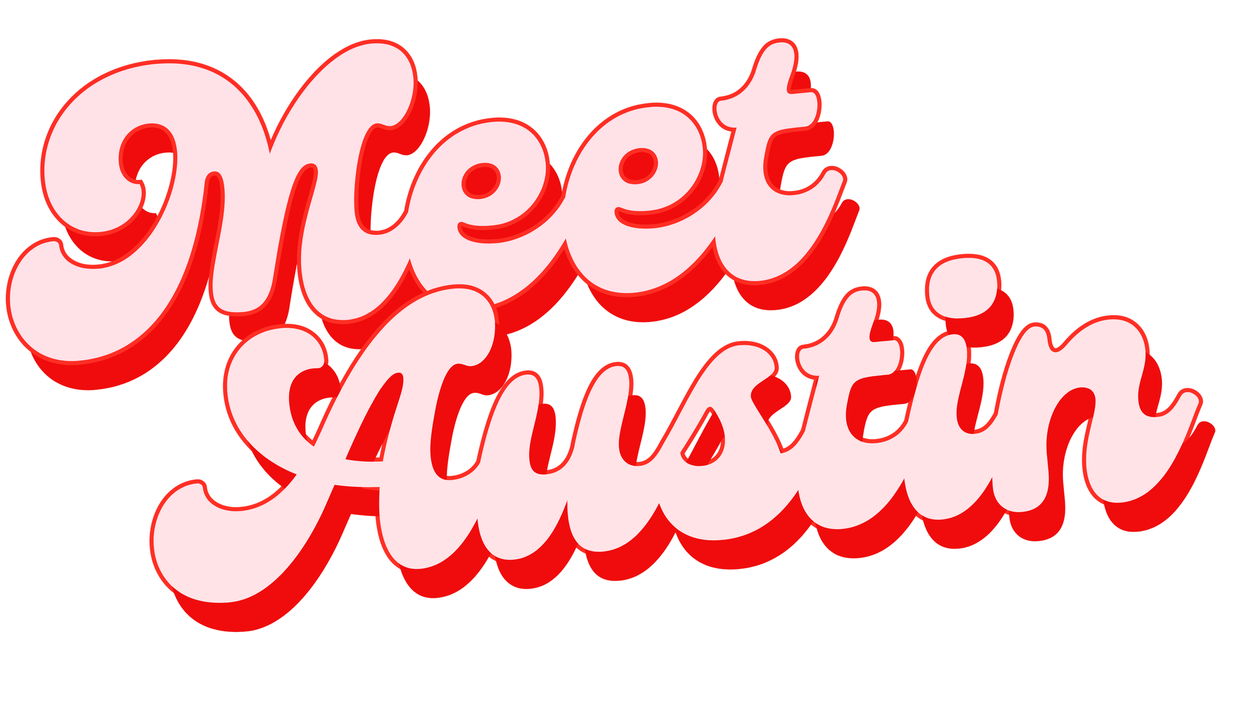 Pink text with red shadow saying "Meet Austen" on a black background.