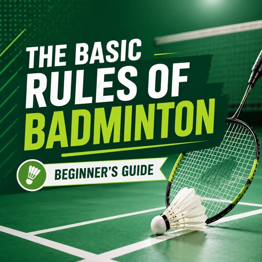 The Basic Rules of Badminton