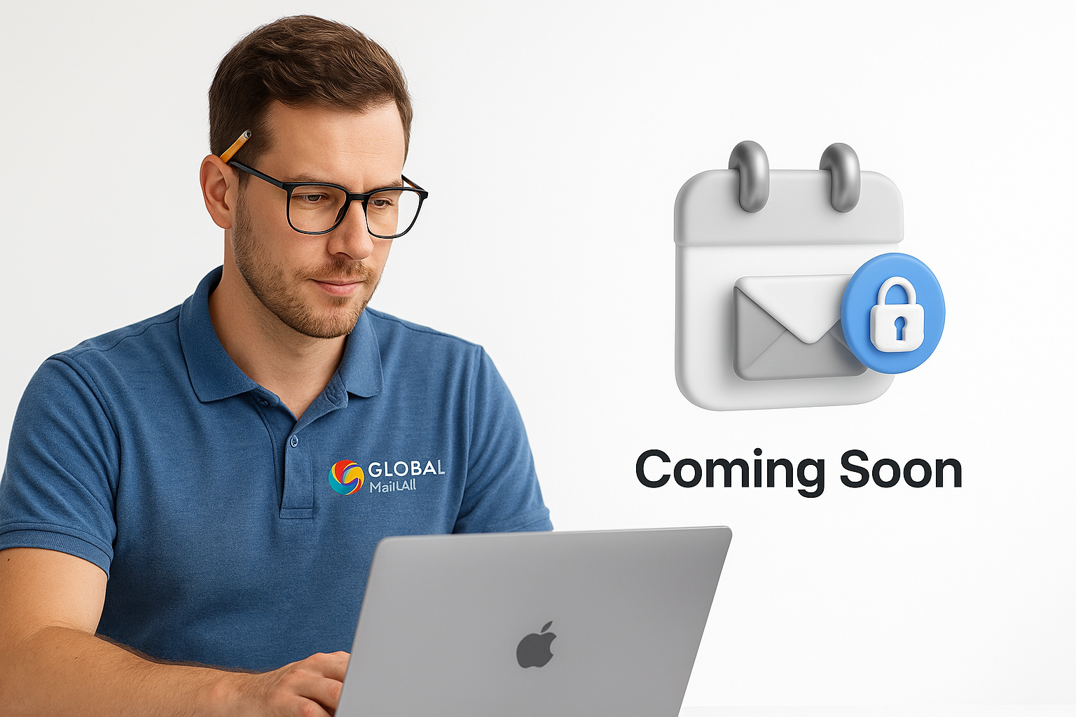 Man in blue polo shirt with 'Global Mail' logo working on laptop, next to a graphic of a calendar with an envelope and lock icon, text reads 'Coming Soon'.